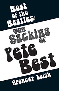 Best of the Beatles: The Sacking of Pete Best 