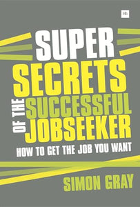 Super Secrets of the Successful Job Seeker 