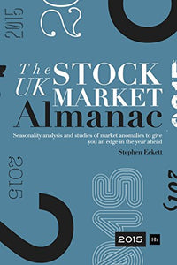 The UK Stock Market Almanac 2015 