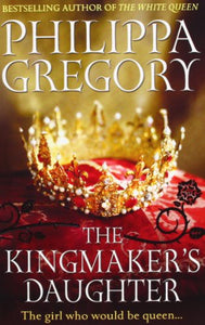 The Kingmaker's Daughter 