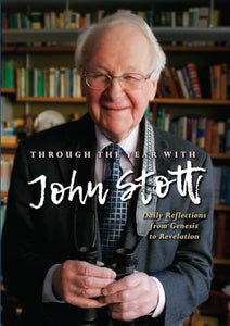 Through the Year With John Stott 