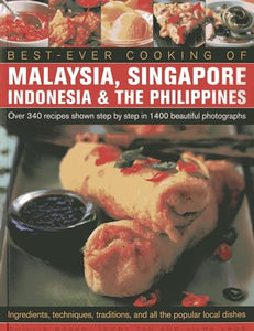 Best-ever Cooking of Malaysia, Singapore Indonesia & the Philippines 