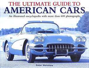 THE ULTIMATE GUIDE TO AMERICAN CARS 