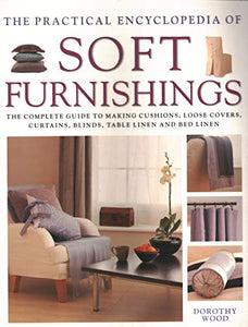 Soft Furnishings, The Practical Encyclopedia of 