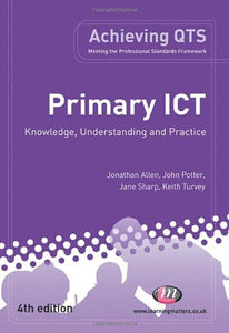 Primary ICT: Knowledge, Understanding and Practice 