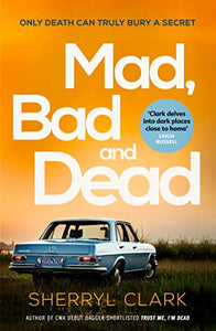 Mad, Bad and Dead 