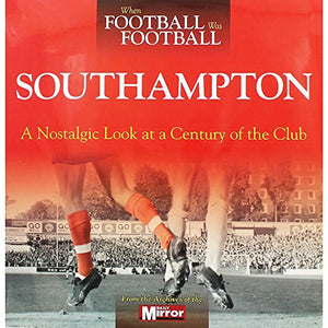 When Football Was Football: Southampton 