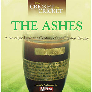 When Cricket Was Cricket: The Ashes 