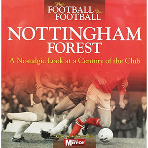 When Football Was Football: Nottingham Forest 