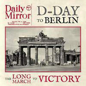 D-Day To Berlin 