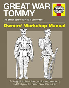 Great War British Tommy Owners' Workshop Manual 