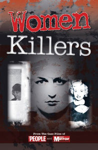 Crimes of the Century: Women Killers 