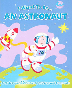 I Want to be a...Astronaut 