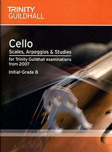 Cello Scales, Arpeggios & Studies Initial-Grade 8 