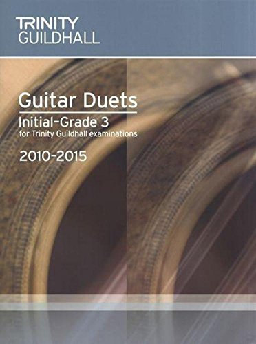 Guitar Duets Initial-Grade 3 2010-2015