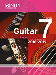 Trinity College London: Guitar Exam Pieces Grade 7 2016-2019 