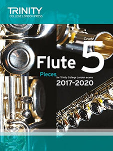 Trinity College London: Flute Exam Pieces Grade 5 2017–2020 (score & part) 