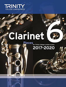 Trinity College London: Clarinet Exam Pieces Grade 6 2017 – 2020 (score & part) 