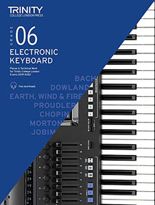 Trinity College London Electronic Keyboard Exam Pieces & Technical Work From 2019: Grade 6 