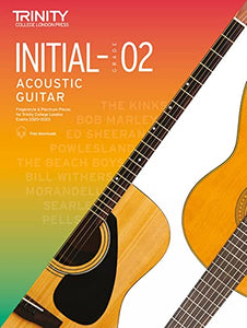 Trinity College London Acoustic Guitar Exam Pieces From 2020: Initial–Grade 2 