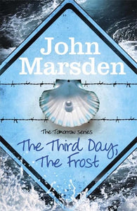 The Tomorrow Series: The Third Day, The Frost 