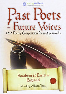 Past Poets Future Voices Southern & Eastern England 