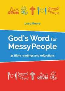 God's Word for Messy People 