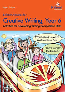 Brilliant Activities for Creative Writing, Year 6 