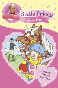 Katie Price's Perfect Ponies: Fancy Dress Ponies 