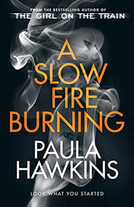 A Slow Fire Burning 