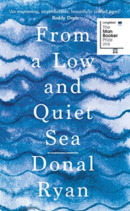 From a Low and Quiet Sea 