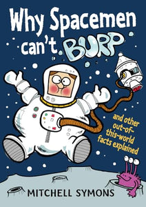 Why Spacemen Can't Burp 