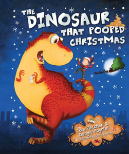 The Dinosaur That Pooped Christmas! 