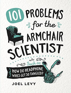 101 Problems for the Armchair Scientist 