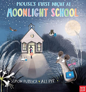 Mouse's First Night at Moonlight School 