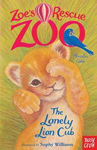 Zoe's Rescue Zoo: The Lonely Lion Cub 