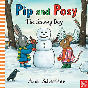 Pip and Posy: The Snowy Day 