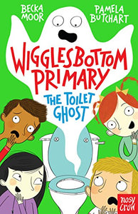 Wigglesbottom Primary: The Toilet Ghost 