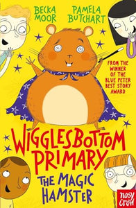 Wigglesbottom Primary: The Magic Hamster 