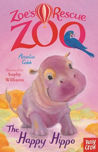 Zoe's Rescue Zoo: The Happy Hippo 