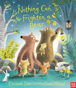 Nothing Can Frighten A Bear 