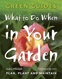 What To Do When In Your Garden 