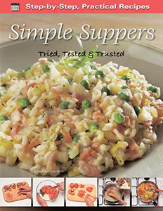 Step-by-Step Practical Recipes: Simple Suppers 