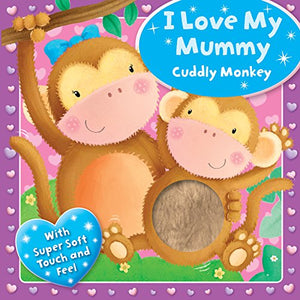 I Love My Mummy - Cuddly Monkey 