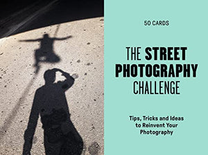 The Street Photography Challenge 