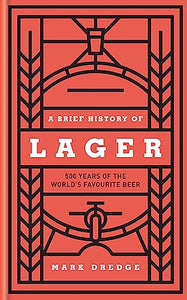 A Brief History of Lager 