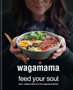 wagamama Feed Your Soul 