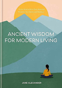 Ancient Wisdom for Modern Living 