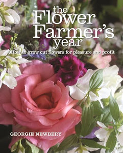 The Flower Farmer's Year 