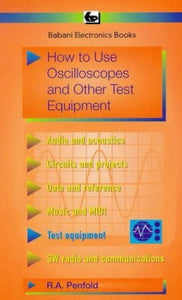 How to Use Oscilloscopes and Other Test Equipment 